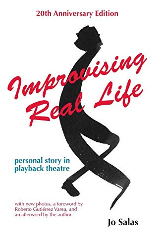Jo Salas Improvising Real Life (20th Anniversary Edition), Personal Story In Playback Theatre