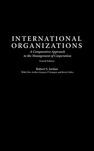 International Organizations: A Comparative Approach to the Management of Cooperation Degreesl Fourth Edition