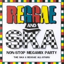 Reggae & Ska Non Stop Megamix Party