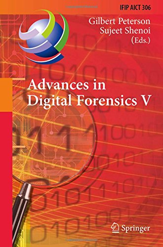Advances in Digital Forensics V: Fifth IFIP WG 11.9 International Conference on Digital Forensics, Orlando, Florida, USA, January 26-28, 2009, Revised ... in Information and Communication Technology)