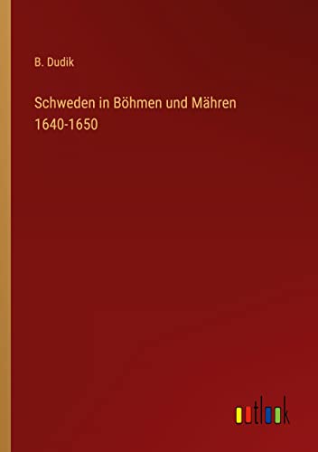 Schweden in Böhmen und Mähren 1640-1650
