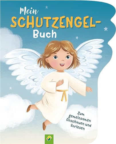 Mein Schutzengel-Buch: Stabiles Pappebuch für Kinder ab 3 Jahren