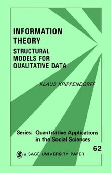 Information Theory: Structural Models for Qualitative Data (Quantitative Applications in the Social Sciences, Band 62)