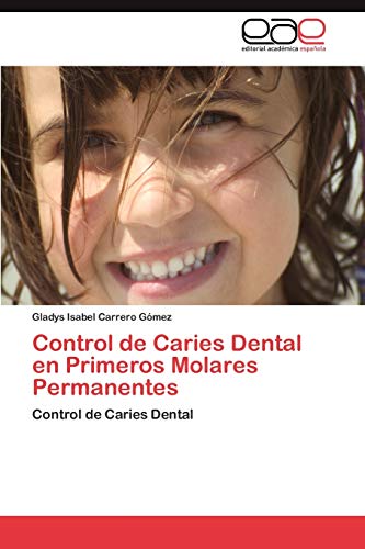Control de Caries Dental en Primeros Molares Permanentes: Control de Caries Dental