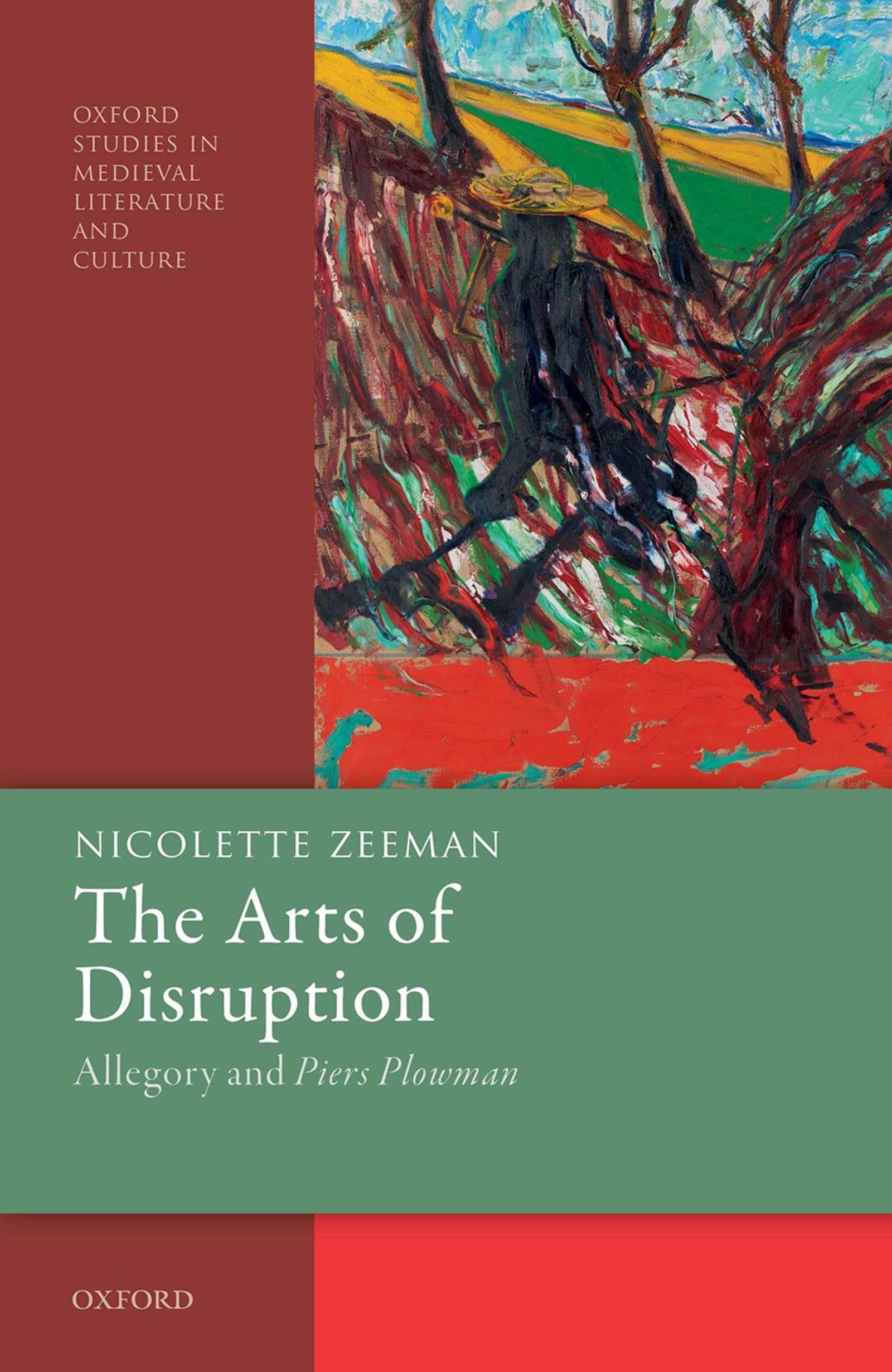 Arts of Disruption: Allegory and Piers Plowman (Oxford Studies in Medieval Literature and Culture)