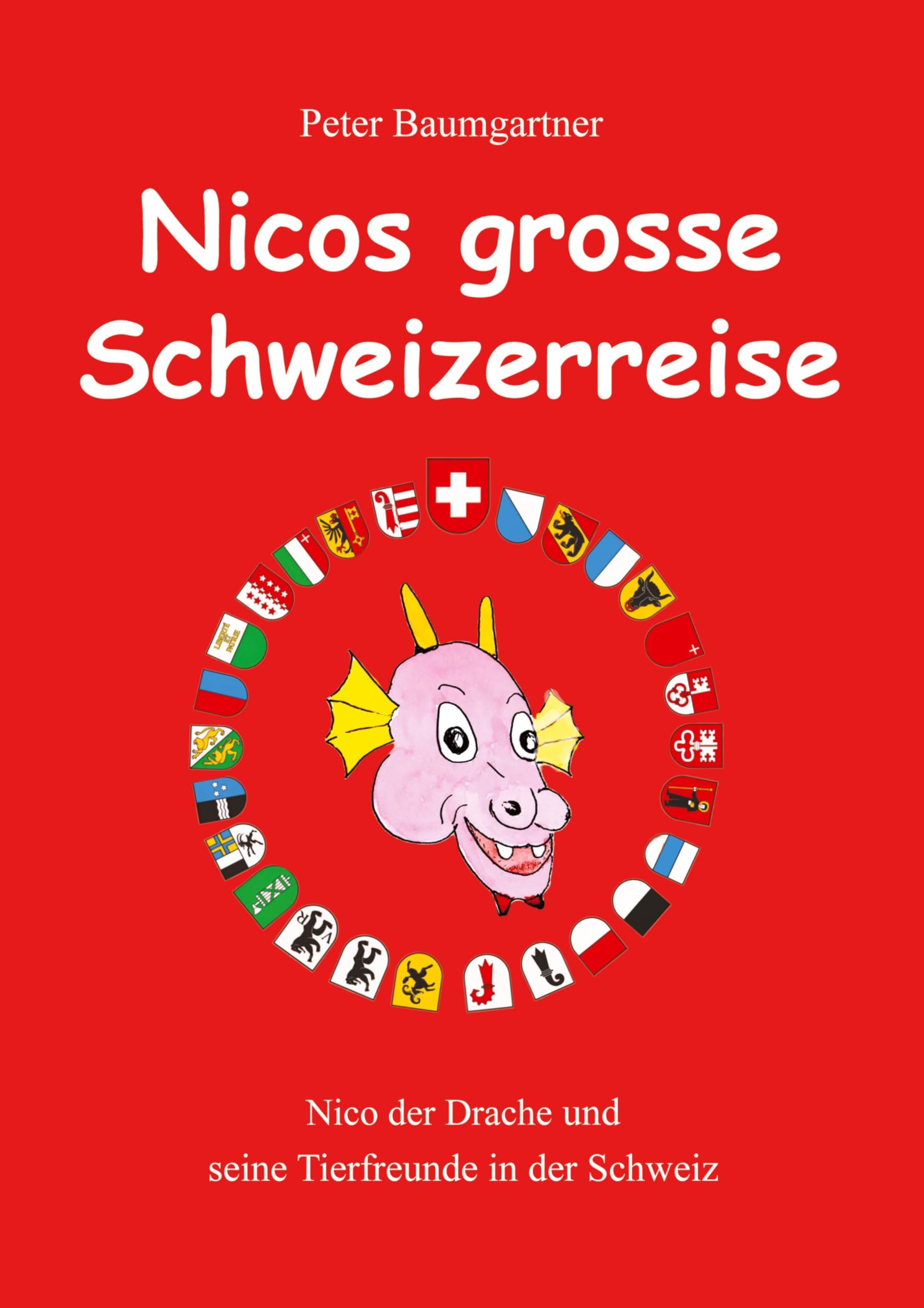 Nicos grosse Schweizerreise: Nico der Drache und seine Tierfreunde in der Schweiz