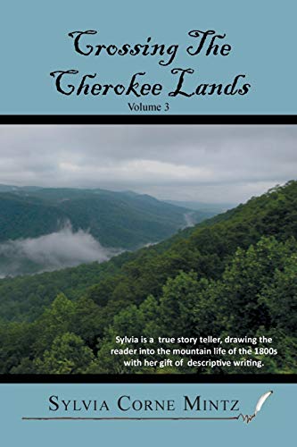 Crossing the Cherokee Lands Volume 3