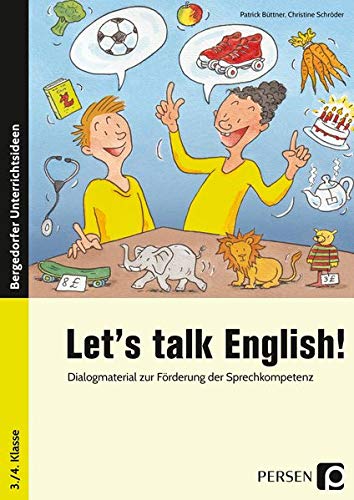 Let's talk English!: Dialogmaterial zur Förderung der Sprechkompetenz (3. und 4. Klasse)
