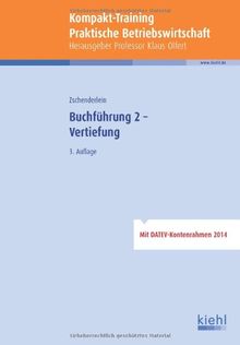 Kompakt-Training Buchführung 2 - Vertiefung (Kompakt-Training Praktische Betriebswirtschaft)