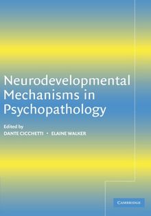 Neurodevelopmental Mechanisms in Psychopathology