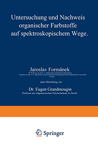 Untersuchung und Nachweis organischer Farbstoffe auf spektroskopischem Wege: Erster Teil