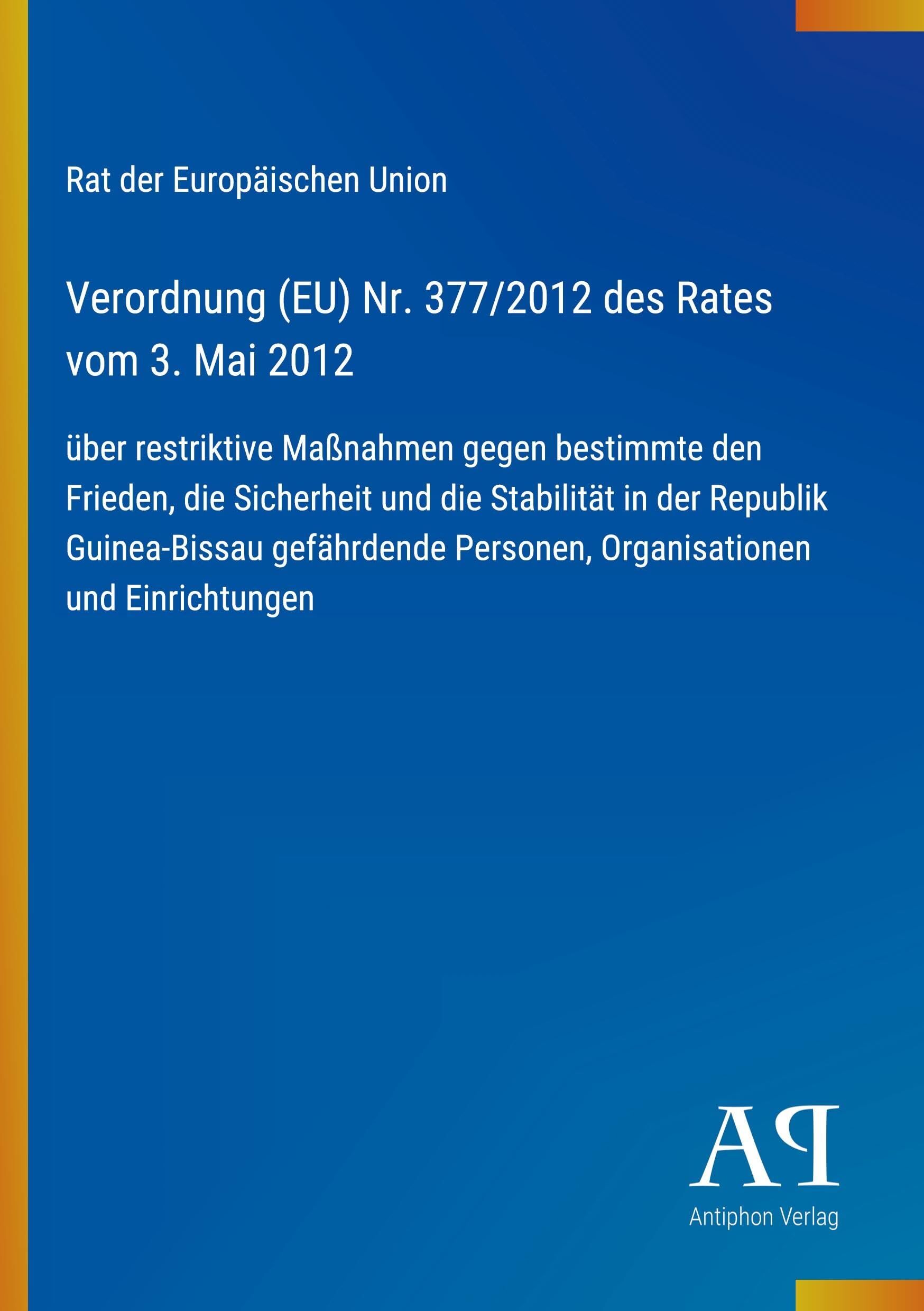 Verordnung (EU) Nr. 377/2012 des Rates vom 3. Mai 2012