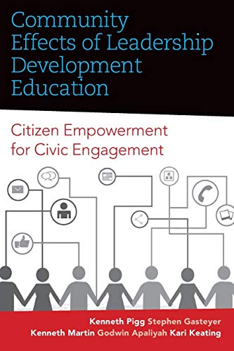 Community Effects of Leadership Development Education: Citizen Empowerment for Civic Engagement (Rural Studies, Band 3)