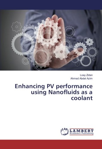 Enhancing PV performance using Nanofluids as a coolant