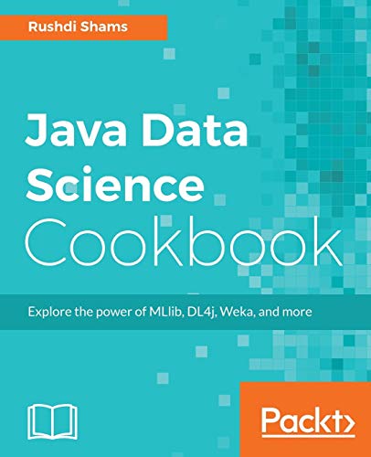 Rushdi Shams Java Data Science Cookbook (English Edition)