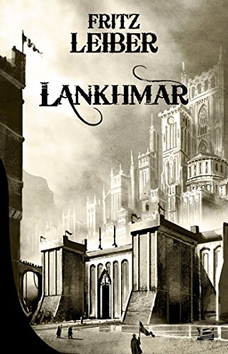Lankhmar : Intégrale 1 Le Cycle Des épées : Epées Et Démons ; Epées Et Mort ; Epées Et Brume
