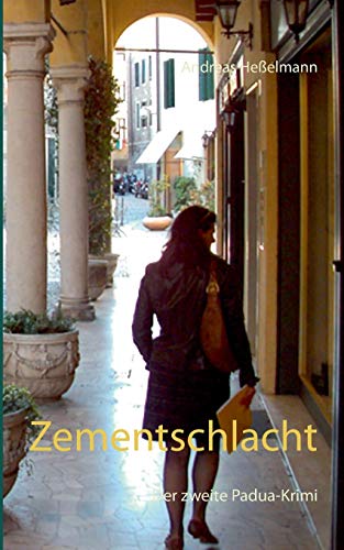 Zementschlacht: Der zweite Padua-Krimi