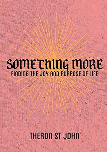 Something More: Finding the Joy and Purpose of Life