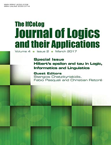 Ifcolog Journal of Logics and their Applications. Hilbert's epsilon and tau in Logic, Informatics and Linguistics: Volume 4, Number 2, March 2017