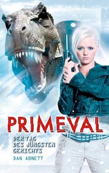 Primeval 03. Der Tag des jüngsten Gerichts