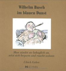 Wilhelm Busch im blauen Dunst