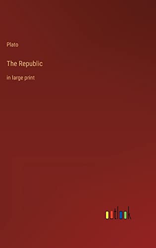 The Republic: in large print