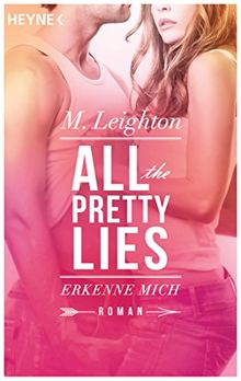 Erkenne mich: All The Pretty Lies 1 - Roman