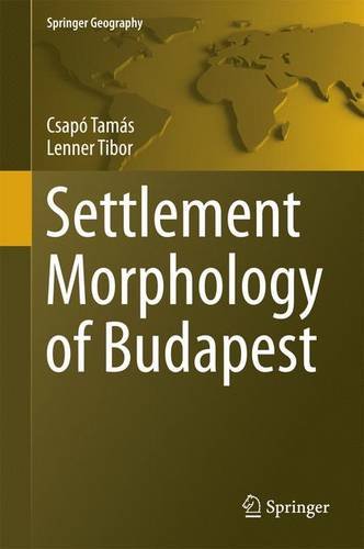Settlement Morphology of Budapest (Springer Geography)