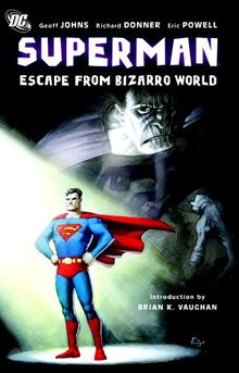 Superman: Escape From Bizarro World SC (Superman (DC Comics))