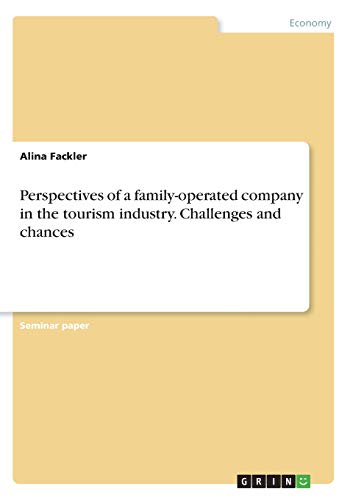 Perspectives of a family-operated company in the tourism industry. Challenges and chances