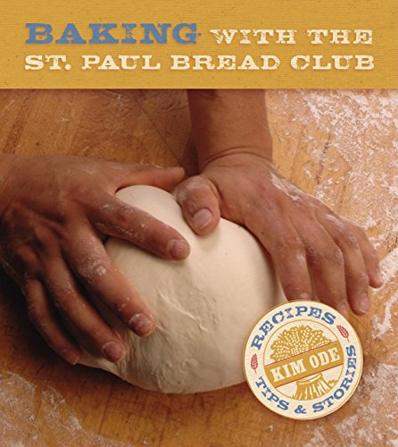 Kim Ode Baking With The St Paul Bread Club, Recipes, Tips, And Stories