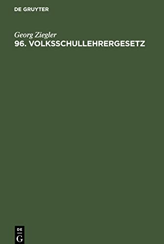 96. Volksschullehrergesetz: Vom 14. August 1914