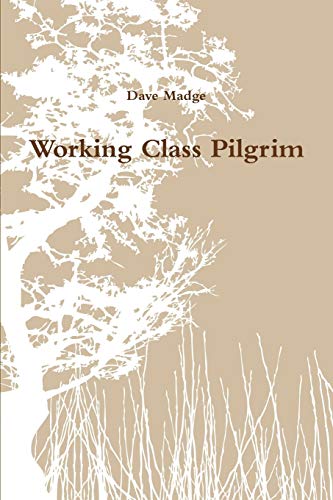 Working Class Pilgrim