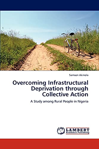 Overcoming Infrastructural Deprivation through Collective Action: A Study among Rural People in Nigeria
