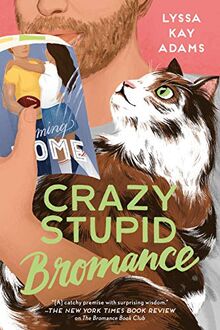 Crazy Stupid Bromance (Bromance Book Club, Band 3)