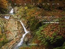 Conversations silencieuses : au coeur de l'Ardèche sauvage