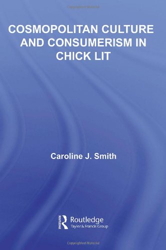 Cosmopolitan Culture and Consumerism in Chick Lit (Literary Criticism and Cultural Theory)