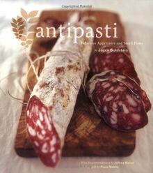 Antipasti: Fabulous Appetizers and Small Plates