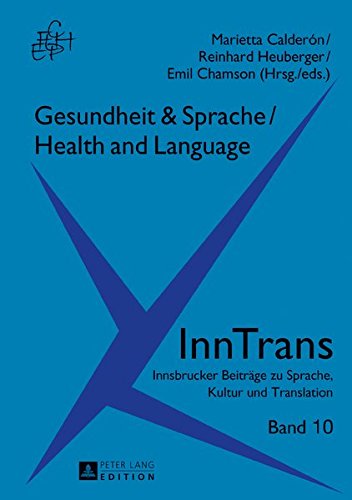 Gesundheit & Sprache / Health & Language (InnTrans. Innsbrucker Beiträge zu Sprache, Kultur und Translation)