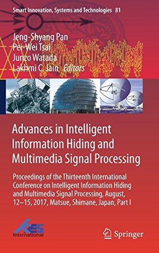 Advances in Intelligent Information Hiding and Multimedia Signal Processing: Proceedings of the Thirteenth International Conference on Intelligent ... (Smart Innovation, Systems and Technologies)