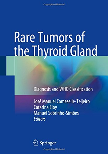 Rare Tumors of the Thyroid Gland: Diagnosis and WHO classification