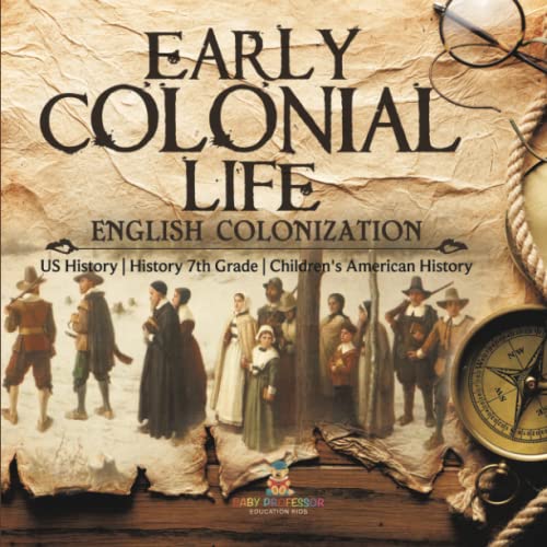 Early Colonial Life English Colonization US History History 7th Grade Children's American History