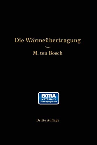 Die Wärmeübertragung: Ein Lehr- und Nachschlagebuch für den praktischen Gebrauch (German Edition)