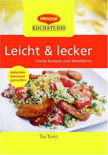 MAGGI Kochstudio - Leicht & Lecker. Frische Rezepte zum Wohlfühlen