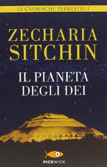 Il pianeta degli dei. Le cronache terrestri