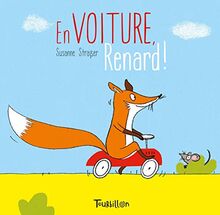 En voiture, Renard !