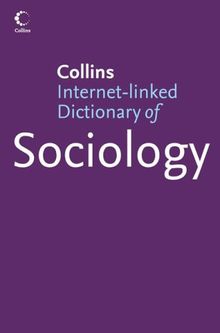 Dictionary Of Sociology (Collins Internet-Linked Dictionary of)