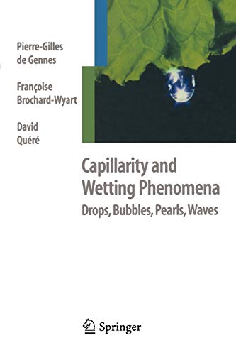Pierre-Gilles de Gennes Capillarity And Wetting Phenomena, Drops, Bubbles, Pearls, Waves