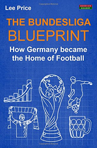 The Bundesliga Blueprint: How Germany became the Home of Football