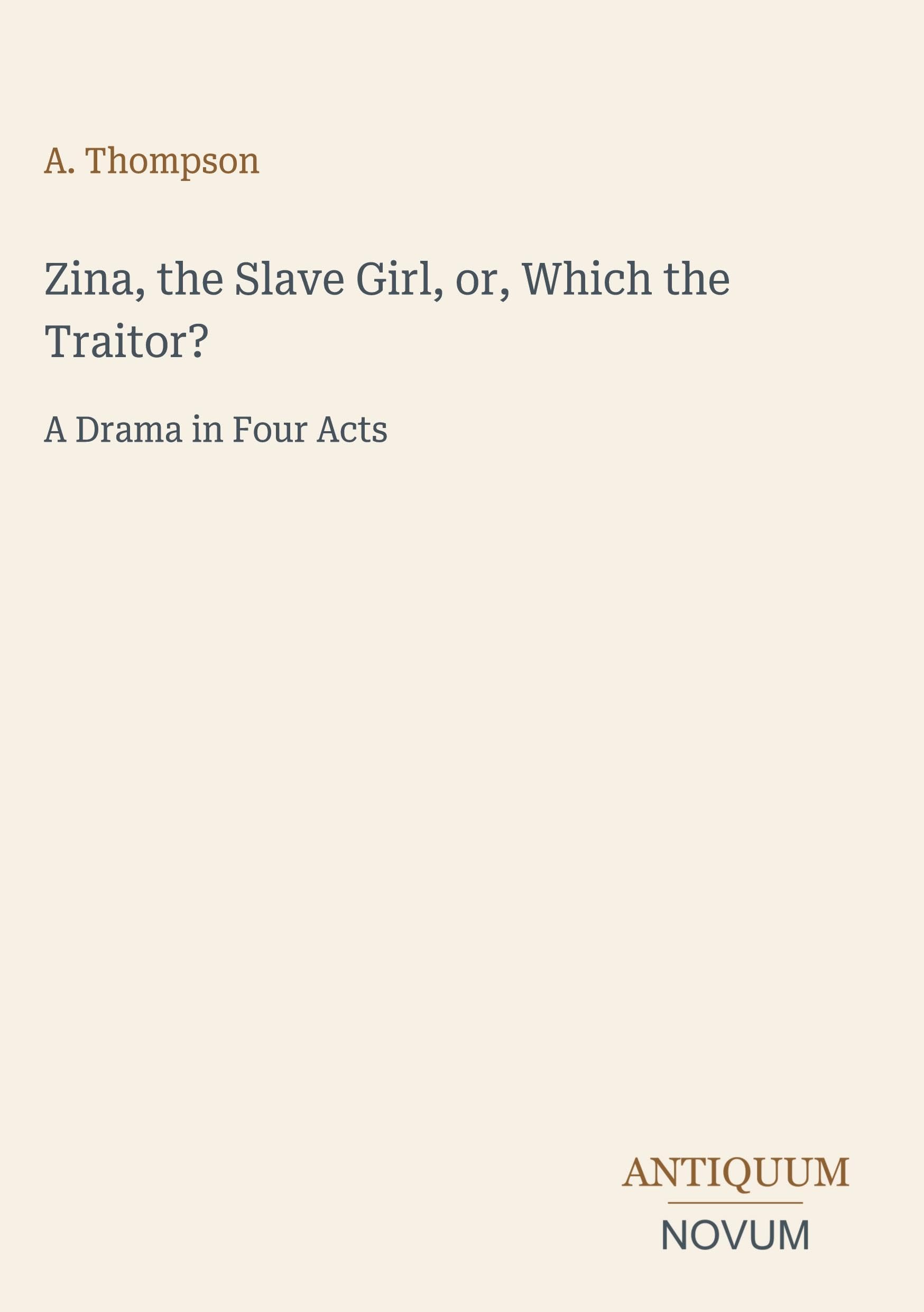 Zina, the Slave Girl, or, Which the Traitor?